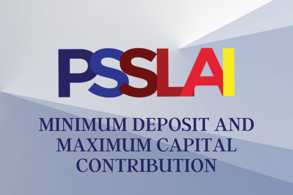 minimum deposit and maximum capital contribution in psslai
